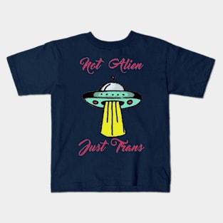 Not Alien, Just Trans Kids T-Shirt